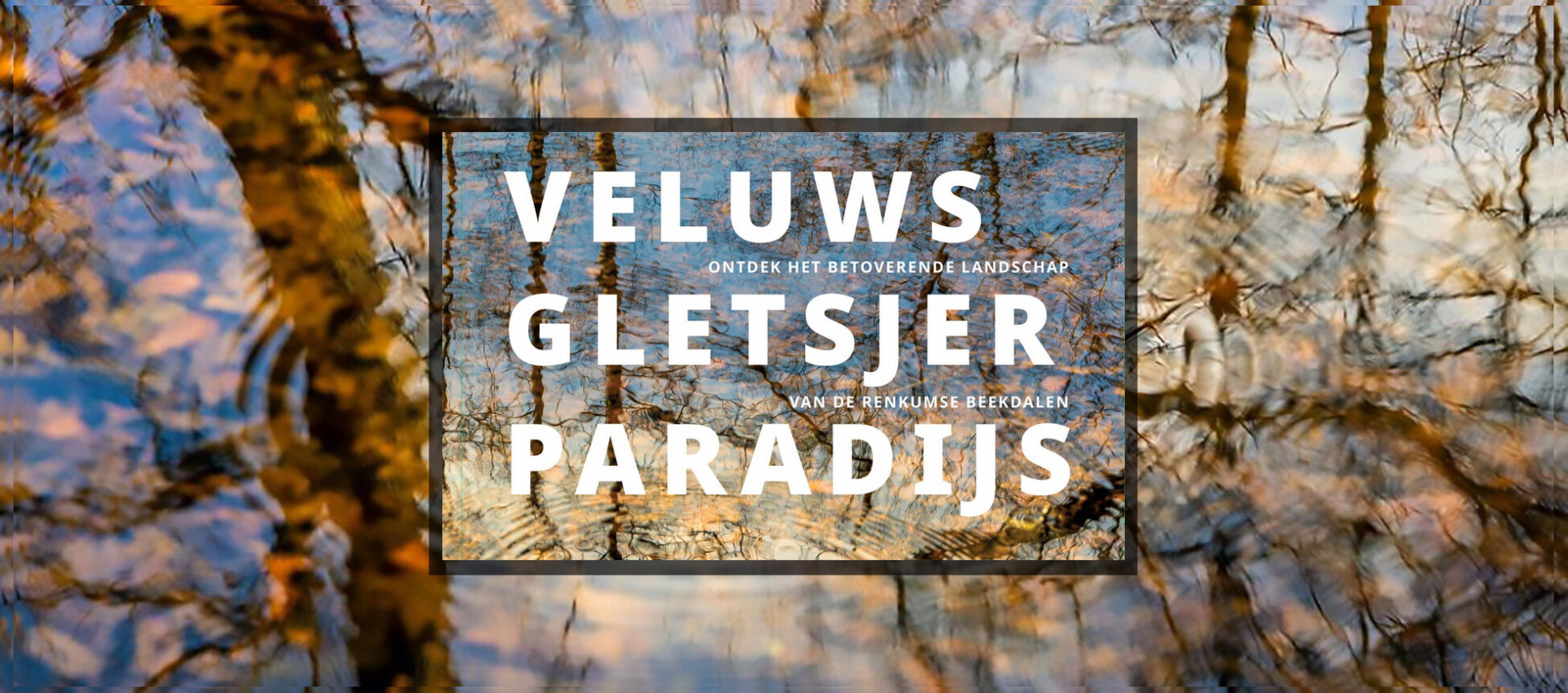 Lezing Veluws gletsjerparadijs in Wageningen